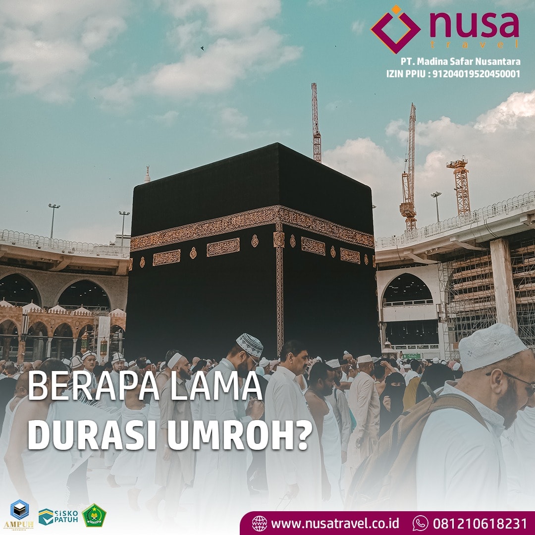 Berapa Lama Durasi Umroh? Panduan Lengkap Durasi Umroh yang Perlu Anda Ketahui